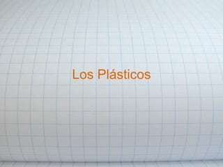 Los Plásticos 