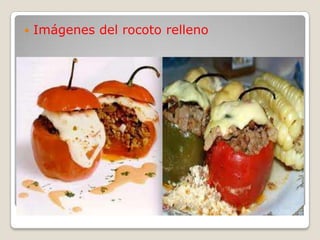 Imágenes del rocoto relleno
 Imágenes del rocoto relleno
 