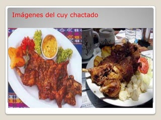 Imágenes del cuy chactado
Imágenes del cuy chactado
 