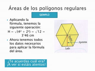 EJEMPLO

Aplicando la
fórmula, tenemos la
siguiente operación:
H = √(4² + 2²) = √12 =
3’46 cm
 Ahora tenemos todos
los da...