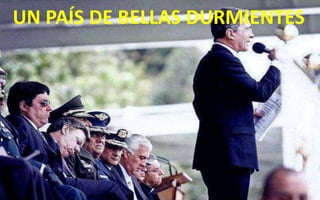 UN PAÍS DE BELLAS DURMIENTES

 