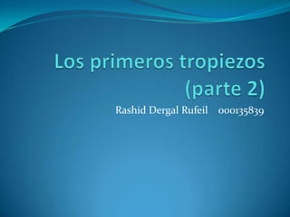 Rashid Dergal Rufeil 000135839
 