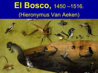 El Bosco, 1450 –1516.
    (Hieronymus Van Aeken)




Autorretrato                 1
 