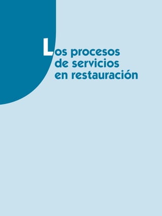 Los procesos
de servicios
en restauración
 