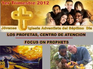 LOS PROFETAS, CENTRO DE ATENCION

      FOCUS ON PROPHETS
      FOCUS ON PROPHETS
 