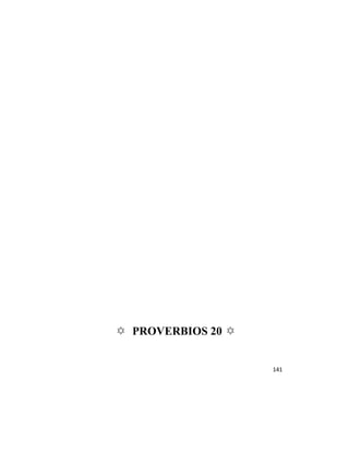 ✡ PROVERBIOS 20 ✡


                    141
 