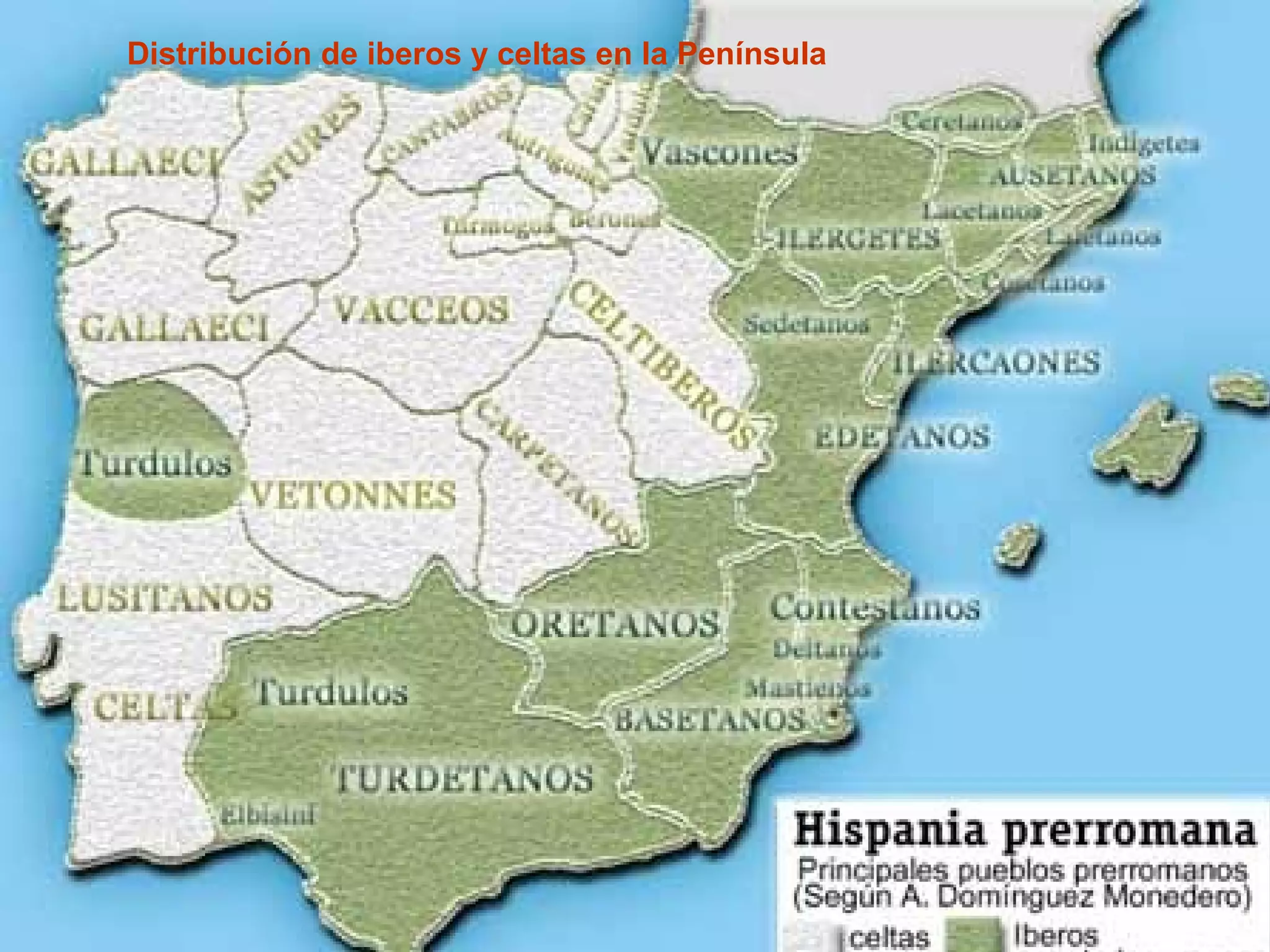 Distribución de iberos y celtas en la Península 
 