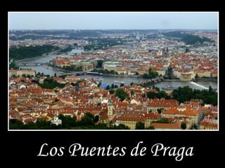 Los Puentes de Praga
 