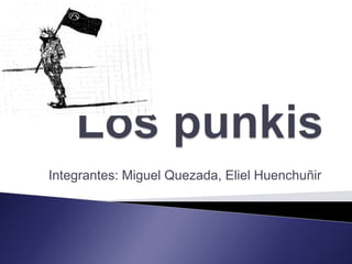 Integrantes: Miguel Quezada, Eliel Huenchuñir
 