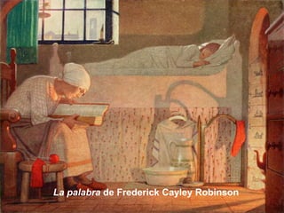 La palabra de Frederick Cayley Robinson
 