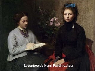 La lectura de Henri Fantin-Latour
 