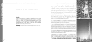 206
Revista Módulo / Volumen 1, Número 10 / Julio 2011 / Barranquilla, Colombia / ISSN 0124-6542
207
Revista Módulo / Volumen 1, Número 10 / Julio 2011 / Barranquilla, Colombia / ISSN 0124-6542
El desarrollo tecnológico experimentado en el siglo XIX y a principios del siglo XX a
través de un proceso constante y gradual de innovación, de refinamiento y de op-
timización ha traído como resultado sistemas técnicos y estructurales de repetición
y mutación que han logrado la construcción de edificaciones de gran altura. En su
libro: Espacio, Tiempo y Arquitectura, Siegfried Giedeon explica la trayectoria del
desarrollo de los rascacielos, como una confluencia de avances tecnológicos que
ocurrieron en Chicago y en Nueva York a principios del siglo XX, los cuales fueron el
entramado o marco estructural de acero, el concreto reforzado, el muro cortina, el
elevador o ascensor eléctrico y el teléfono.
Este desarrollo tecnológico coincidió con un gran aumento de la actividad econó-
mica en Estados Unidos, provocando así un sistema de transporte y de comuni-
cación a escalas nunca antes vistas, lo que trajo consigo la industrialización de las
granjas y el crecimiento de las organizaciones corporativas.
Junto con ese proceso de avance, es indudable que el refinamiento y la produc-
ción en masa del acero de buena calidad, más fuerte y dúctil, provocó la construc-
ción de los edificios de gran altura como los conocemos hoy.
En 1876, la creación del teléfono que permitió la comunicación de las personas sin
siquiera verse cara a cara, incluso estando en el mismo edificio, junto con la deci-
sión de las grandes corporaciones de expandirse y centralizar sus oficinas admi-
nistrativas y el desarrollo del ascensor eléctrico con el sistema de autofrenado, los
prácticos cinco pisos ya no representarían la altura máxima para las construcciones.
“Con el novedoso material para la estructura se podían alcanzar alturas mucho ma-
yores a las promedio hasta ese momento levantadas, aunque faltaba solucionar la
circulación vertical para los ocupantes del edificio”2
.
La ciudad pionera en la construcción de rascacielos, fue la ciudad de Chicago,
debido a las condiciones del suelo, óptimas para el desarrollo de este tipo de es-
tructuras. El Monadnock Building construido en Chicago en 1889 contaba con 16
pisos y un diseño con reminiscencias egipcias, diseñado por Daniel Burnham y
2 VILLATE, Camilo (2009). Rascacielos: ¿Alternativa a la ciudad sin suelo urbanizable? Revista Escala 215. Torres. Ciudad Vertical.
Casa Editorial Escala S.A.
Skyscrapers
and
their
typological
evolution
SkYSCRAPERS ANd ThEIR TYPOLOGICAL EVOLUTION
Abstract
Several technical advances like the elevator, the metal frame and reinforced concrete
resulted in the building could be raised and thus able to conceive an architecture that
is addicted to verticality. Since its inception the skyscrapers were symbols of power
and ambition, not just large corporations but the entire society. City does not have an
iconic skyscraper, does not exist. Therefore, the great career that has been always
generated to build the tallest building in the world.
Key words: Skyscrapers, Vertical architecture, Typology, Estructural metal frame.
 