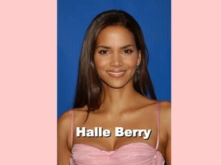 Halle Berry