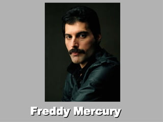 Freddy Mercury 