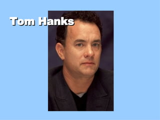 Tom Hanks