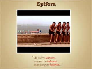 Epífora




" de padres ladrones,
  críanse con ladrones,
  estudian para ladrones..."
 