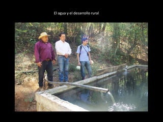 El agua y el desarrollo rural 
 