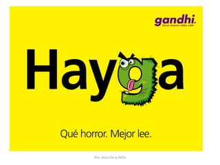 Dra. Alicia De la Peña
 