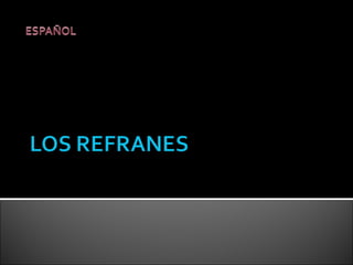 Los refranes | PPT