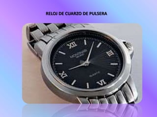 RELOJ DE CUARZO DE PULSERA
 