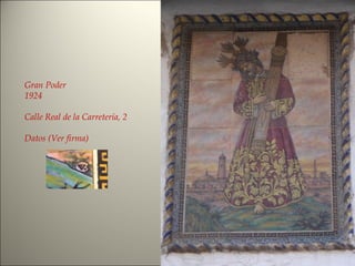 Gran Poder
1924
Calle Real de la Carretería, 2
Datos (Ver firma)
 