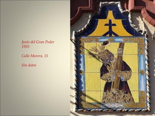 Jesús del Gran Poder
1955
Calle Morera, 15
Sin datos
 