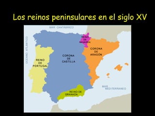 Los reinos peninsulares en el siglo XV 