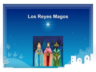 Los Reyes Magos
 