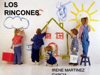 LOS RINCONES IRENE MARTINEZ GARCIA 