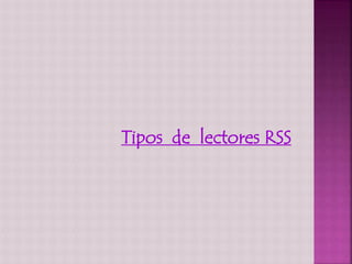 Tipos de lectores RSS