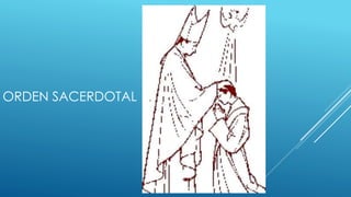 ORDEN SACERDOTAL 
 