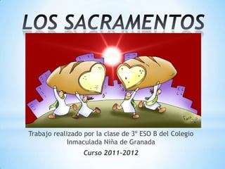 Trabajo realizado por la clase de 3º ESO B del Colegio
             Inmaculada Niña de Granada
                  Curso 2011-2012
 