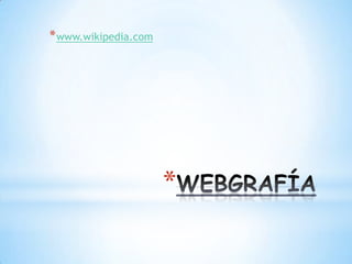 * www.wikipedia.com




                      *
 