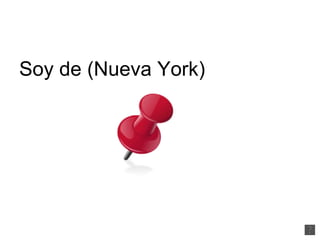 Soy de (Nueva York) 