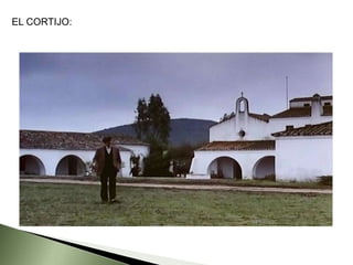 EL CORTIJO:
 