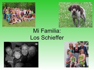 Mi Familia: Los Schieffer 