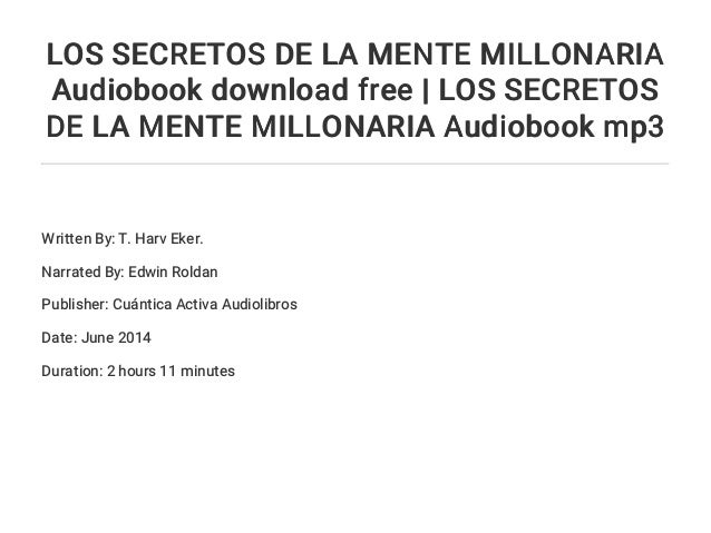 Audiolibro los secretos de la mente millonaria para descargar gratis Los Secretos De La Mente Millonaria Audiobook Download Free Los Sec