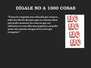 DÍGALE NO A 1000 COSAS

 