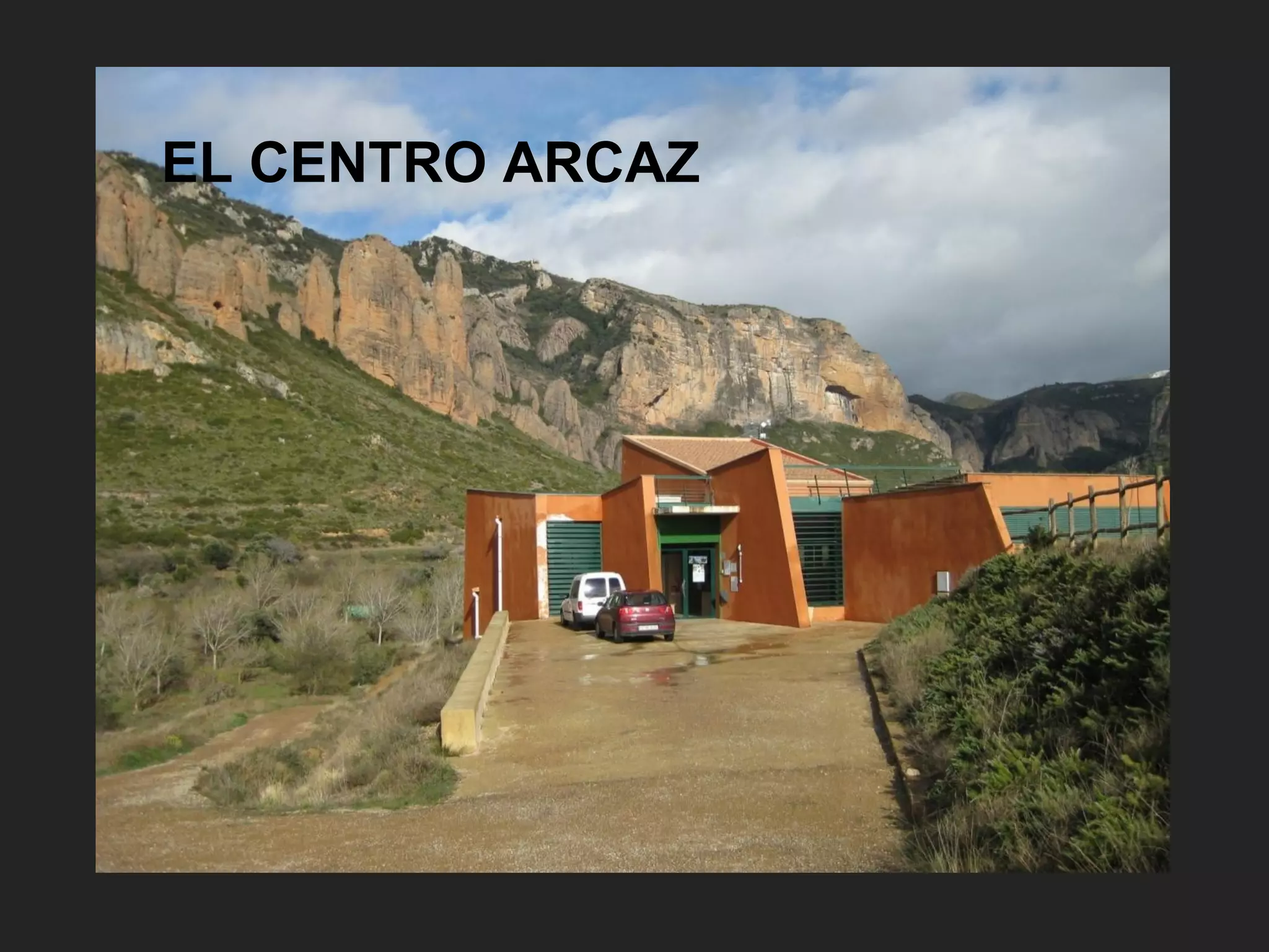 EL CENTRO ARCAZ