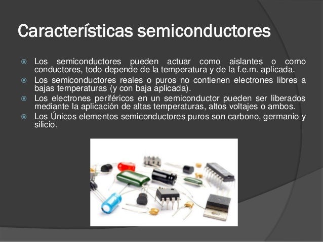 Tipos Y Características Físicas Y Eléctricas De Los Materiales Semiconductores