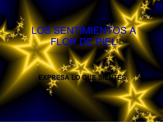 Los sentimientos a flor de piel. Conoce el vocabulario de los sentimi…