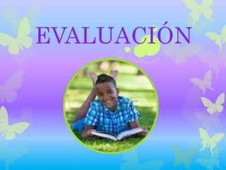 EVALUACIÓN
 