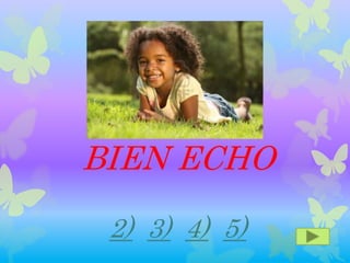 BIEN ECHO
2) 3) 4) 5)
 