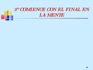 2º COMIENCE CON EL FINAL EN LA MENTE 