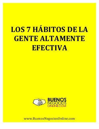 LOS 
7 
HÁBITOS 
DE 
LA 
GENTE 
ALTAMENTE 
EFECTIVA 
(utf8_general_ci,COERCIBLE) 
for 
operation 
'=' 
www.Ingresa BuenosNegociosOnline.a: http://www.BuenosNegociosOnline.com 
com 
 