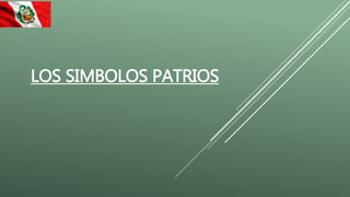 LOS SIMBOLOS PATRIOS
 