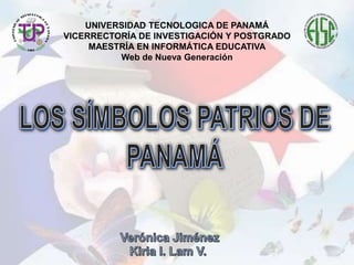 UNIVERSIDAD TECNOLOGICA DE PANAMÁ
VICERRECTORÍA DE INVESTIGACIÓN Y POSTGRADO
MAESTRÍA EN INFORMÁTICA EDUCATIVA
Web de Nueva Generación
 