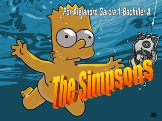 The SimpsonS Por Alejandro García 1ºBachiller A 