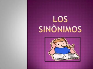 LOS SINÒNIMOS 