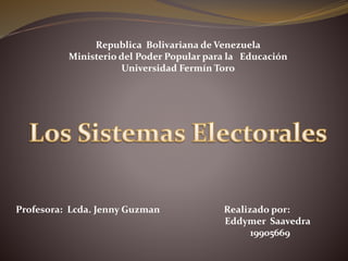 Republica Bolivariana de Venezuela
Ministerio del Poder Popular para la Educación
Universidad Fermín Toro
Profesora: Lcda. Jenny Guzman Realizado por:
Eddymer Saavedra
19905669
 
